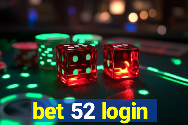 bet 52 login